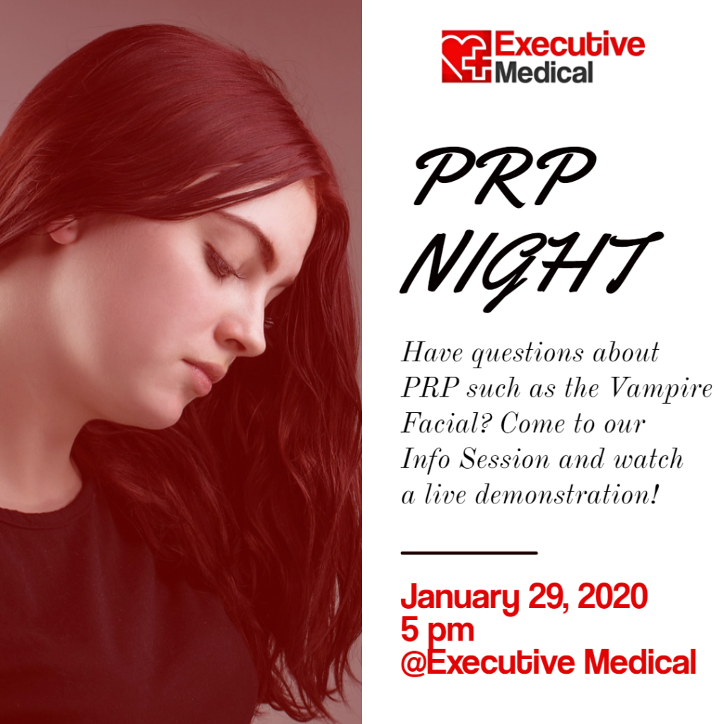 PRP Night
January 29, 2020
5 pm
Executive Medical